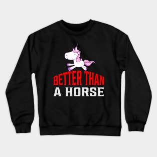 Unicorn Horse Quote Crewneck Sweatshirt